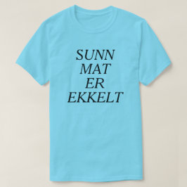In Noors blauw is gezond voedsel walgelijk T-shirt
