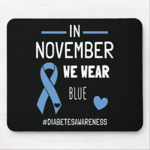 In november Draag we Blue Diabetic Type 1 Diabetes Muismat