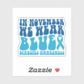 In November We Wear Blue Diabetes Awareness Sticker (Vel)