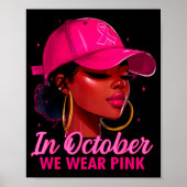 In October We Wear Nk Black Women Breast Cancer Aw Poster (Voorkant)