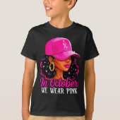 In October We Wear Nk Black Women Breast Cancer Aw T-shirt (Voorkant)