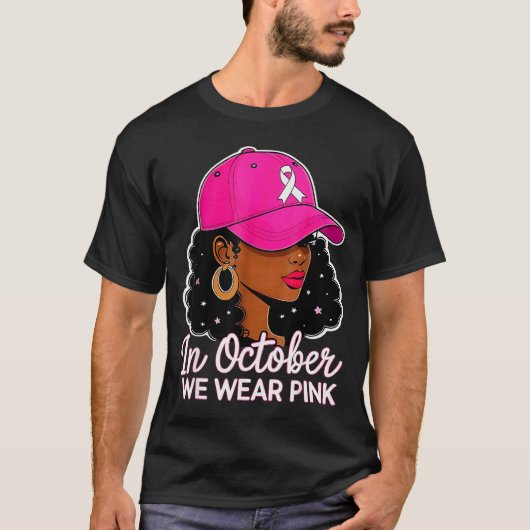 In October We Wear Nk Black Women Breast Cancer Aw T-shirt (Voorkant)