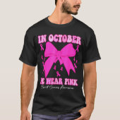 In October We Wear Nk Breast Cancer Awareness Coqu T-shirt (Voorkant)
