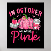 In October We Wear Nk Breast Cancer Awareness Teac Poster (Voorkant)