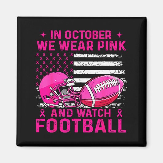 In October We Wear Nk Breast Cancer Flag Football Magneet (Voorkant)