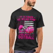 In October We Wear Nk Breast Cancer Flag Football  T-shirt (Voorkant)