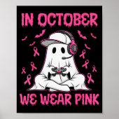 In October We Wear Nk Breast Cancer Gaming Ghost Y Poster (Voorkant)