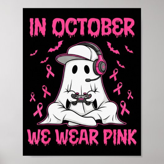 In October We Wear Nk Breast Cancer Gaming Ghost Y Poster (Voorkant)