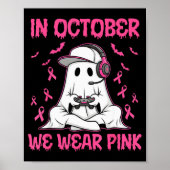 In October We Wear Nk Breast Cancer Gaming Ghost Y Poster (Voorkant)