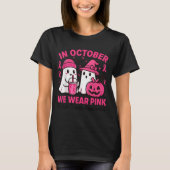 In October We Wear Nk Ghost Breast Cancer Awarenes T-shirt (Voorkant)