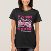 In October We Wear Nk Healthcare Worker Life Breas T-shirt (Voorkant)