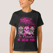 In October We Wear Nk Sugar Skull Halloween Breast T-shirt (Voorkant)