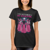 In October We Wear Nk Witch Halloween Breast Cance T-shirt (Voorkant)