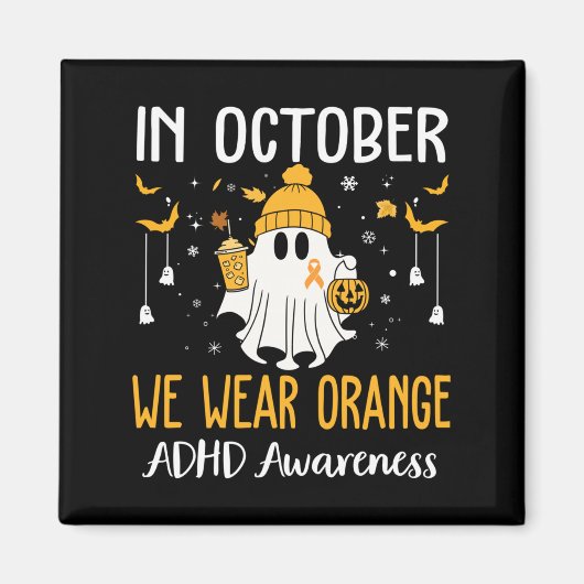 In October We Wear Orange Adhd Awareness Month Hal Magneet (Voorkant)