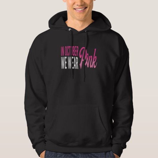 In October We Wear Pink 3 Hoodie (Voorkant)