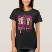 In October We Wear Pink Black Women  Ribbon Fists T-shirt (Voorkant)