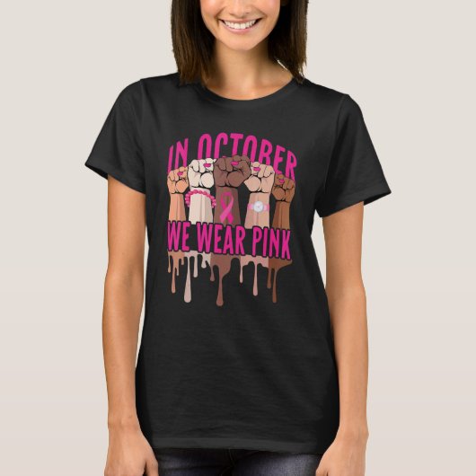 In October We Wear Pink Black Women  Ribbon Fists T-shirt (Voorkant)