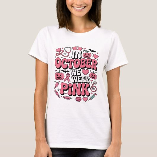 In October We Wear Pink | Breast Cancer Awareness2 T-shirt (Voorkant)