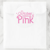 In October We Wear Pink Breast Cancer Awareness Ronde Sticker (Tas)