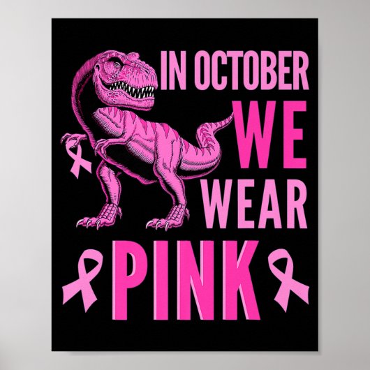 In October We Wear Pink Breast Cancer Awareness T- Poster (Voorkant)