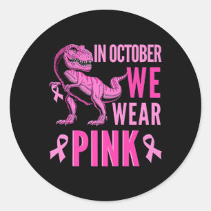In October We Wear Pink Breast Cancer Awareness T- Ronde Sticker