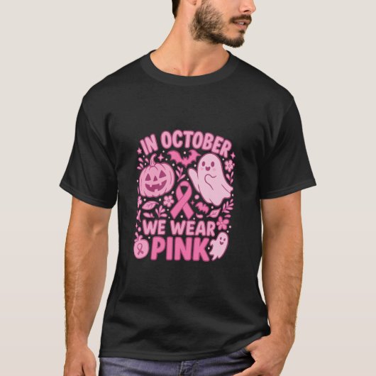 In October We Wear Pink Breast Cancer Awareness T- T-shirt (Voorkant)