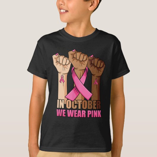 In October We Wear Pink Breast Cancer Awareness T- T-shirt (Voorkant)