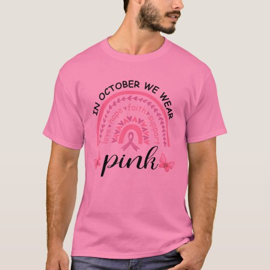 In October We Wear Pink Breast Cancer Awareness T- T-shirt (Voorkant)
