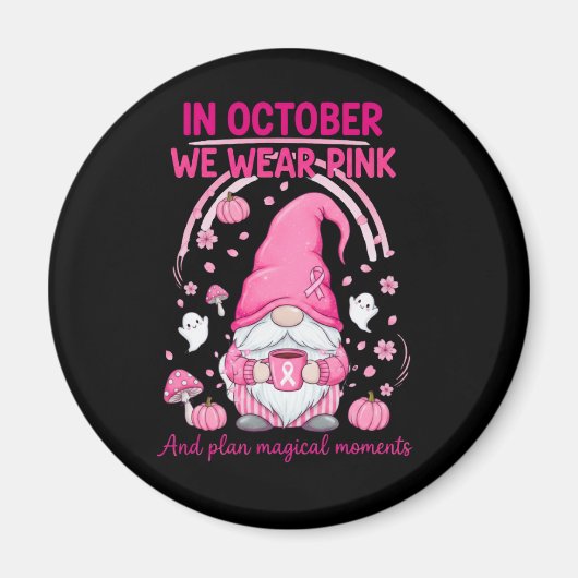 In October We Wear Pink – Emotional Support Gnome  Magneet (Voorkant)