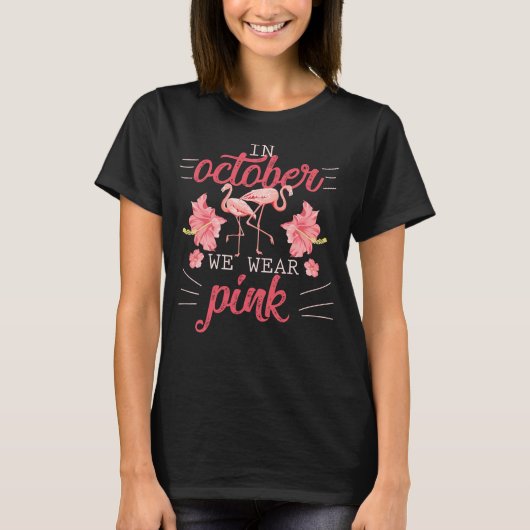 In October We Wear Pink Flamingo – Funny Awareness T-shirt (Voorkant)