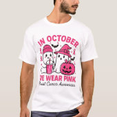 in October We Wear Pink Ghost Breast Cancer Awaren T-shirt (Voorkant)