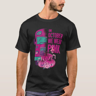 In October we wear pink school bus breast cancer a T-shirt