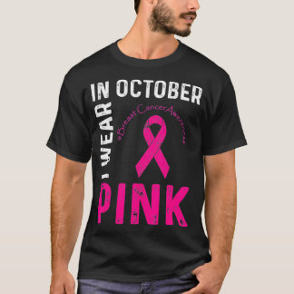 In oktober Draag ik roze borstkanker T-shirt