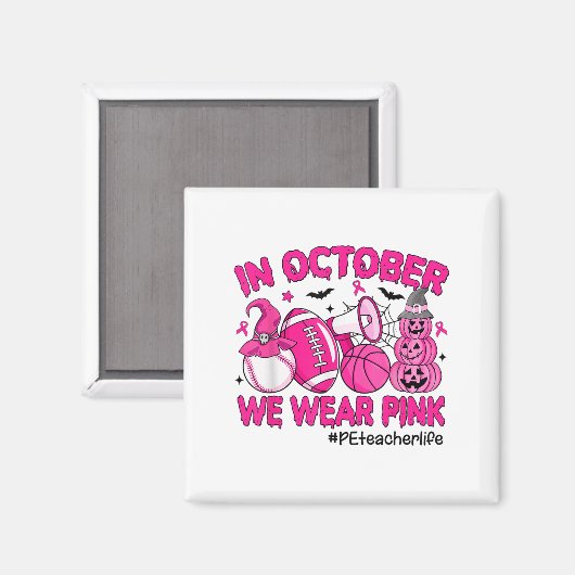 In oktober Draag we borstkanker PE Teacher Life Magneet (Voorkant / Achterkant)