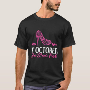 In oktober Draag we de roze hiel T-shirt