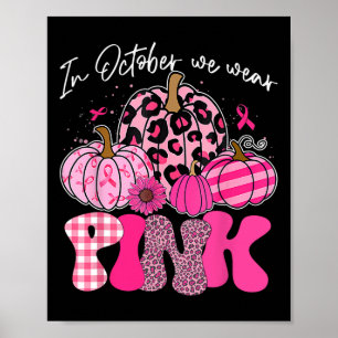In oktober Draag we de roze pompoen borstkanker oo Poster