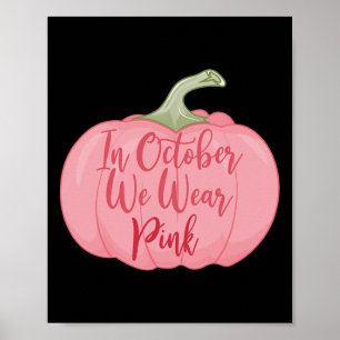 In oktober Draag we de roze pompoen borstkanker oo Poster