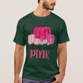 In oktober Draag we de roze pompoen borstkanker oo T-shirt