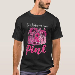 In oktober Draag we de roze pompoen borstkanker oo T-shirt