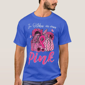 In oktober Draag we de roze pompoen borstkanker oo T-shirt