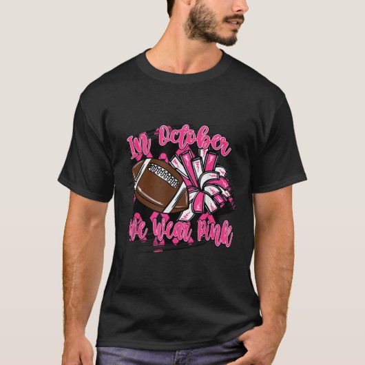 In oktober Draag we NK Football Borstkanker Cheer T-shirt (Voorkant)