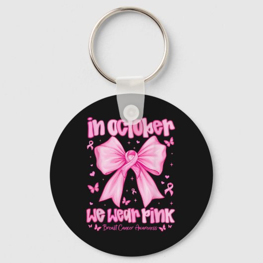 In oktober Draag we Pink Breast Cancer Awareness C Sleutelhanger (Voorkant)