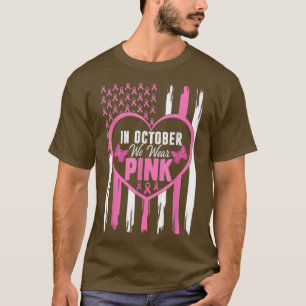 In oktober Draag we Pink Breast Cancer Awareness C T-shirt