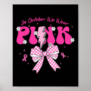 In oktober Draag we Pink Celebrate Breast Cancer A Poster