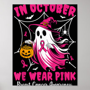 In oktober Draag we Pink Ghost Witch borstkanker Poster