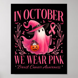 In oktober Draag we Pink Ghost Witch borstkanker Poster
