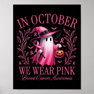 In oktober Draag we Pink Ghosts Breast Cancer Awar Poster