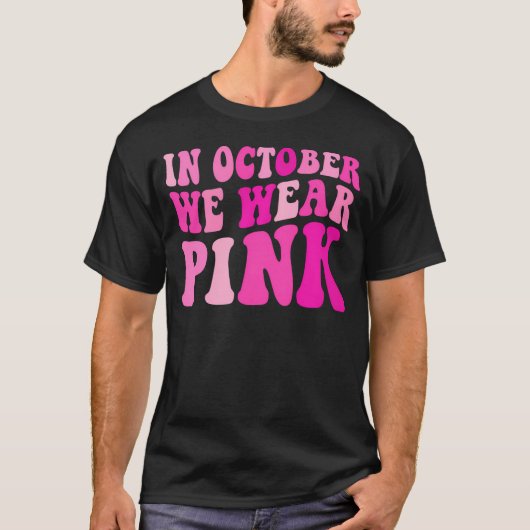 In oktober Draag we Pink Groovy borstkanker voor W T-shirt (Voorkant)