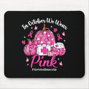In oktober Draag we Pink Home Health Nurse Life Br Muismat