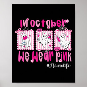 In oktober Draag we Pink Neuro Life Neuro Nurse Br Poster